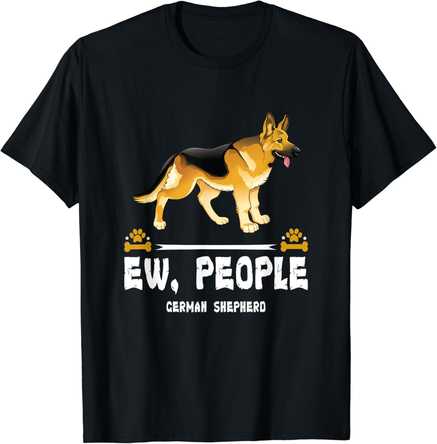 Ew, People German Shepherd Dog Lover TShirt Amazon.co.uk Clothing